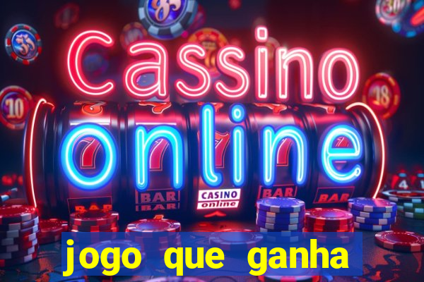 jogo que ganha dinheiro de verdade sem deposito